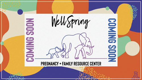 Wellspring Pregnancy, family resource center opening