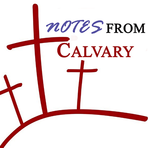 Notes from Calvary: Choosing to Yield Control Part 3