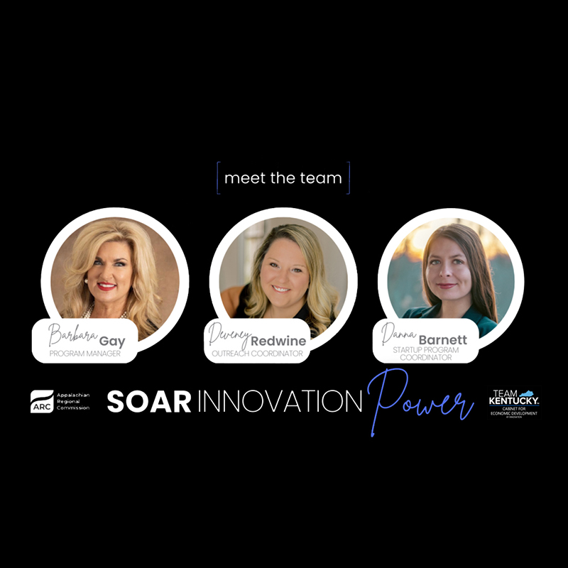SOAR Innovation POWER team ignites entrepreneurial ecosystems in eastern Kentucky